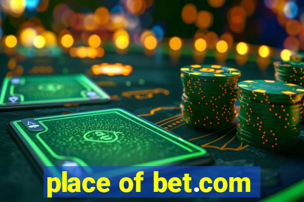 place of bet.com